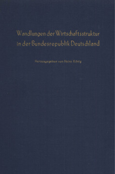 Wandlungen der Wirtschaftsstruktur in der Bundesrepublik Deutschland Wandlungen der Wirtschaftsstruktur in der Bundesrepublik Deutschland