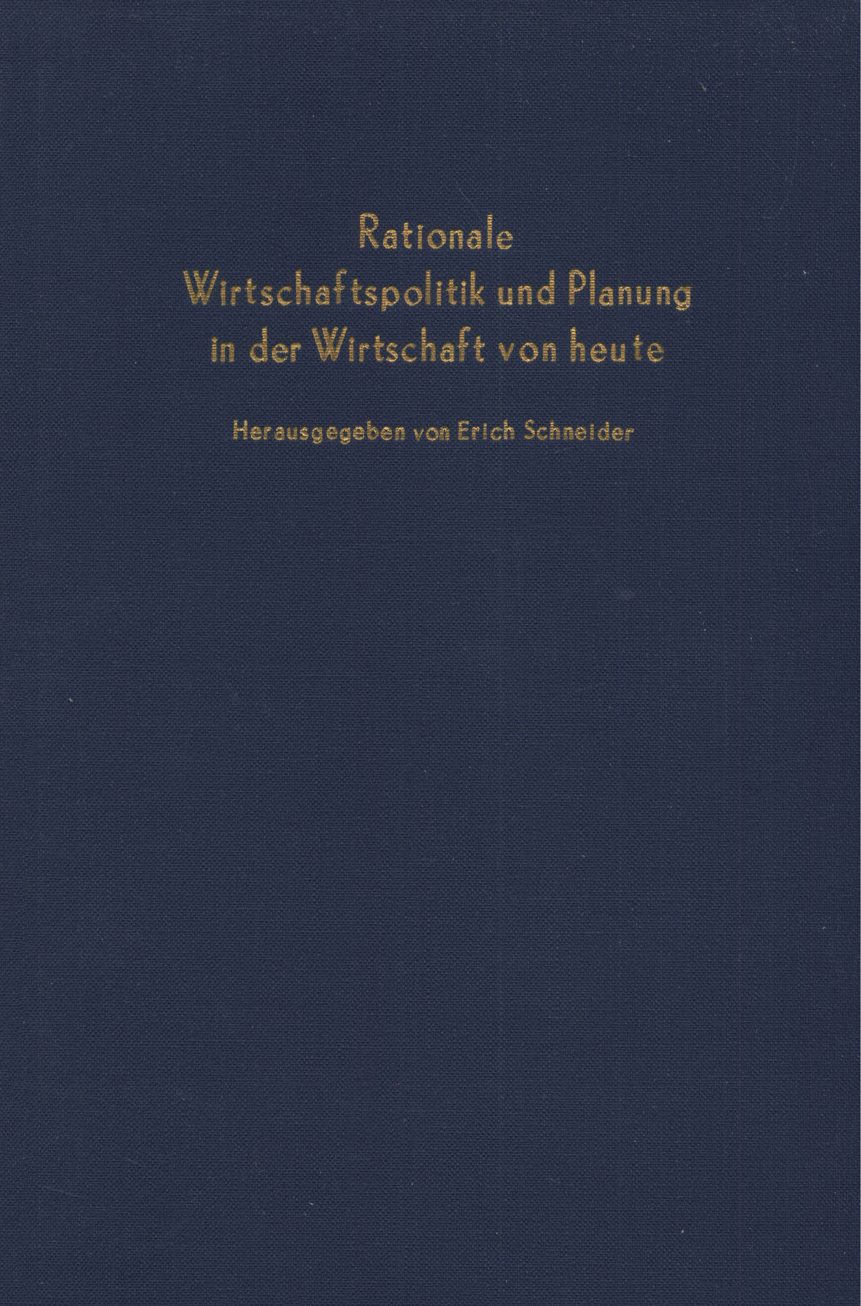 Rationale Wirtschaftspolitik und Planung in der Wirtschaft von heute