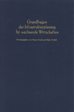 Grundfragen der Infrastrukturplanung für wachsende Wirtschaften Grundfragen der Infrastrukturplanung für wachsende Wirtschaften