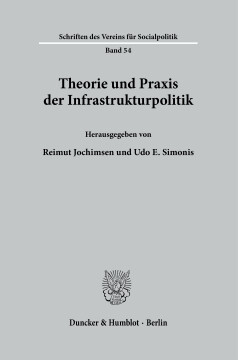 Theorie und Praxis der Infrastrukturpolitik Theorie und Praxis der Infrastrukturpolitik
