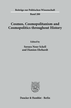 Cosmos, Cosmopolitanism and Cosmopolitics throughout History Cosmos, Cosmopolitanism and Cosmopolitics throughout History