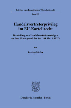 Handelsvertreterprivileg im EU-Kartellrecht Handelsvertreterprivileg im EU-Kartellrecht