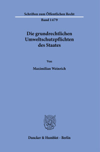 Die grundrechtlichen Umweltschutzpflichten des Staates