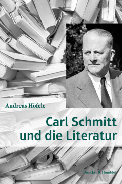 Carl Schmitt und die Literatur Carl Schmitt und die Literatur