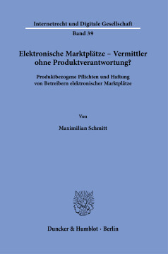 Elektronische Marktplätze – Vermittler ohne Produktverantwortung? Elektronische Marktplätze – Vermittler ohne Produktverantwortung?