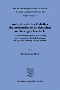 Außerdienstliches Verhalten des Arbeitnehmers im deutschen und im englischen Recht Außerdienstliches Verhalten des Arbeitnehmers im deutschen und im englischen Recht