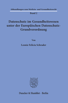 Datenschutz im Gesundheitswesen unter der Europäischen Datenschutz-Grundverordnung Datenschutz im Gesundheitswesen unter der Europäischen Datenschutz-Grundverordnung