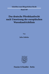Das deutsche Pferdekaufrecht nach Umsetzung der europäischen Warenkaufrichtlinie