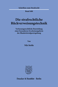 Die strafrechtliche Rückverweisungstechnik Die strafrechtliche Rückverweisungstechnik