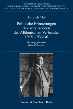 Politische Erinnerungen des Vorsitzenden des Alldeutschen Verbandes 1915–1933/36 Politische Erinnerungen des Vorsitzenden des Alldeutschen Verbandes 1915–1933/36