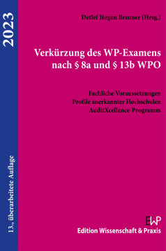 Verkürzung des WP-Examens nach § 8a und § 13b WPO Verkürzung des WP-Examens nach § 8a und § 13b WPO