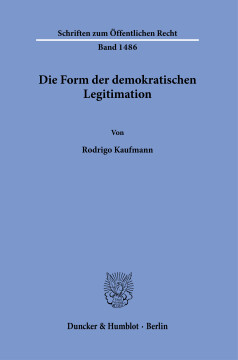 Die Form der demokratischen Legitimation Die Form der demokratischen Legitimation