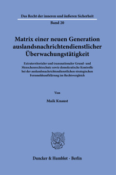 Matrix einer neuen Generation auslandsnachrichtendienstlicher Überwachungstätigkeit Matrix einer neuen Generation auslandsnachrichtendienstlicher Überwachungstätigkeit