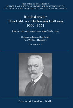Reichskanzler Theobald von Bethmann Hollweg 1909–1921 Reichskanzler Theobald von Bethmann Hollweg 1909–1921