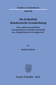 Die freiheitlich demokratische Grundordnung Die freiheitlich demokratische Grundordnung