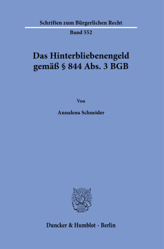Das Hinterbliebenengeld gemäß § 844 Abs. 3 BGB Das Hinterbliebenengeld gemäß § 844 Abs. 3 BGB