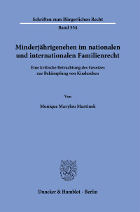 Minderjährigenehen im nationalen und internationalen Familienrecht