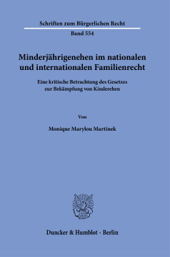 Minderjährigenehen im nationalen und internationalen Familienrecht Minderjährigenehen im nationalen und internationalen Familienrecht