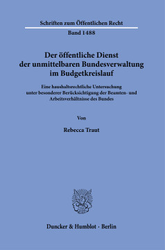 Der öffentliche Dienst der unmittelbaren Bundesverwaltung im Budgetkreislauf Der öffentliche Dienst der unmittelbaren Bundesverwaltung im Budgetkreislauf