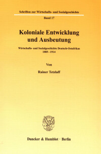 Koloniale Entwicklung und Ausbeutung