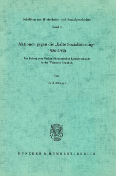 Aktionen gegen die »kalte Sozialisierung« 1926–1930 Aktionen gegen die »kalte Sozialisierung« 1926–1930
