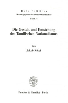 Die Gestalt und Entstehung des Tamilischen Nationalismus Die Gestalt und Entstehung des Tamilischen Nationalismus