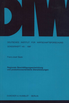 Regionale Beschäftigungsentwicklung und produktionsorientierte Dienstleistungen Regionale Beschäftigungsentwicklung und produktionsorientierte Dienstleistungen