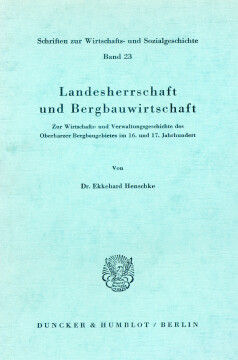 Landesherrschaft und Bergbauwirtschaft Landesherrschaft und Bergbauwirtschaft