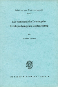Die wirtschaftliche Deutung der Rechtsprechung zum Montanvertrag