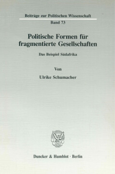 Politische Formen für fragmentierte Gesellschaften Politische Formen für fragmentierte Gesellschaften