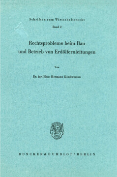 Rechtsprobleme beim Bau und Betrieb von Erdölfernleitungen Rechtsprobleme beim Bau und Betrieb von Erdölfernleitungen