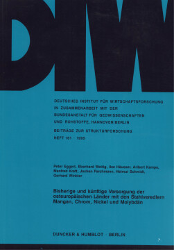 Bisherige und künftige Versorgung der osteuropäischen Länder mit den Stahlveredlern Mangan, Chrom, Nickel und Molybdän Bisherige und künftige Versorgung der osteuropäischen Länder mit den Stahlveredlern Mangan, Chrom, Nickel und Molybdän