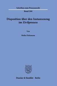 Disposition über den Instanzenzug im Zivilprozess
