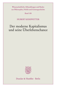 Der moderne Kapitalismus und seine Überlebenschance Der moderne Kapitalismus und seine Überlebenschance