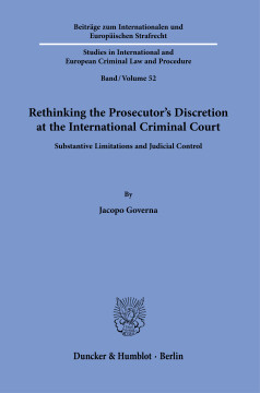 Rethinking the Prosecutor’s Discretion at the International Criminal Court Rethinking the Prosecutor’s Discretion at the International Criminal Court