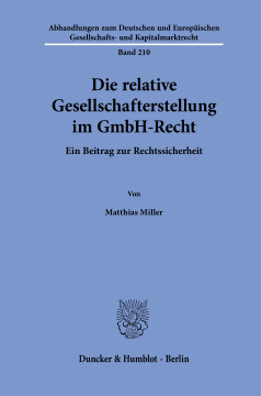 Die relative Gesellschafterstellung im GmbH-Recht Die relative Gesellschafterstellung im GmbH-Recht