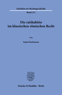 Die ratihabitio im klassischen römischen Recht Die ratihabitio im klassischen römischen Recht