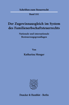 Der Zugewinnausgleich im System des Familienerbschaftsteuerrechts Der Zugewinnausgleich im System des Familienerbschaftsteuerrechts