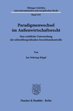Paradigmenwechsel im Außenwirtschaftsrecht Paradigmenwechsel im Außenwirtschaftsrecht