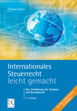 Internationales Steuerrecht – leicht gemacht Internationales Steuerrecht – leicht gemacht