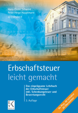 Erbschaftsteuer – leicht gemacht Erbschaftsteuer – leicht gemacht