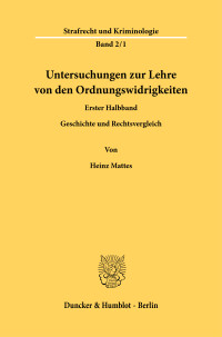 Untersuchungen zur Lehre von den Ordnungswidrigkeiten