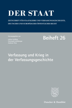 Verfassung und Krieg in der Verfassungsgeschichte Verfassung und Krieg in der Verfassungsgeschichte