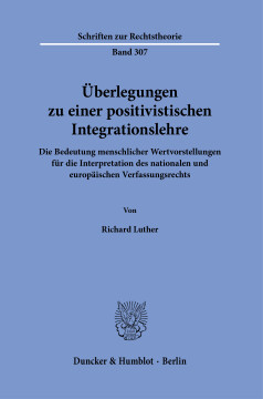 Überlegungen zu einer positivistischen Integrationslehre Überlegungen zu einer positivistischen Integrationslehre