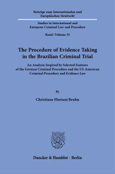 The Procedure of Evidence Taking in the Brazilian Criminal Trial The Procedure of Evidence Taking in the Brazilian Criminal Trial