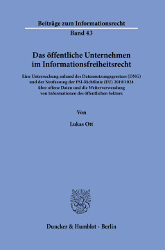 Das öffentliche Unternehmen im Informationsfreiheitsrecht Das öffentliche Unternehmen im Informationsfreiheitsrecht