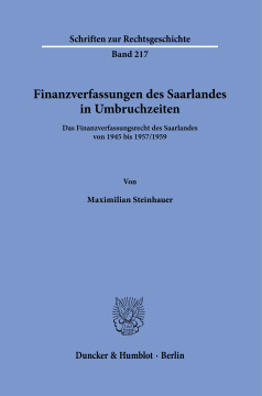 Finanzverfassungen des Saarlandes in Umbruchzeiten Finanzverfassungen des Saarlandes in Umbruchzeiten