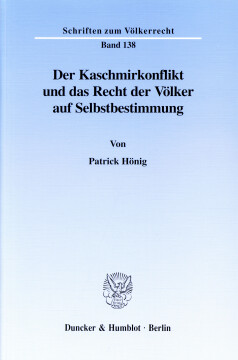 Der Kaschmirkonflikt und das Recht der Völker auf Selbstbestimmung Der Kaschmirkonflikt und das Recht der Völker auf Selbstbestimmung