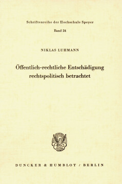 Öffentlich-rechtliche Entschädigung rechtspolitisch betrachtet Öffentlich-rechtliche Entschädigung rechtspolitisch betrachtet