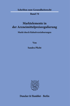 Marktelemente in der Arzneimittelpreisregulierung Marktelemente in der Arzneimittelpreisregulierung